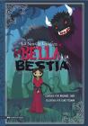 La Bella Y La Bestia: La Novela Grafica By Michael Dahl (Retold by), Luke Feldman (Illustrator) Cover Image
