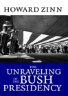 The Unraveling of the Bush Presidency Cover Image