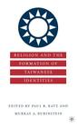 Religion and the Formation of Taiwanese Identities By P. Katz (Editor), M. Rubenstein (Editor) Cover Image