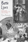 Battle Lines: Poetry and Mass Media in the U.S. Civil War By Eliza Richards Cover Image