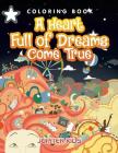 A Heart Full of Dreams Come True Coloring Book By Jupiter Kids Cover Image