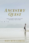 Ancestry Quest: How Stories of the Past Can Heal the Future By Mary Beth Sammons Cover Image