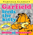 Garfield Feeds the Kitty: His 35th Book By Jim Davis Cover Image