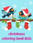 Christmas Coloring Book Kids: Christmas Book from Cute Forest Wildlife Animals Cover Image