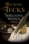 Rebellion's Message By Michael Jecks Cover Image