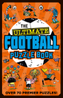 The Ultimate Football Puzzle Book By Farshore Cover Image