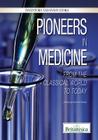 Pioneers in Medicine: From the Classical World to Today (Inventors and Innovators) Cover Image