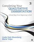 Completing Your Qualitative Dissertation: A Road Map from Beginning to End By Linda Dale Bloomberg, Marie F. Volpe Cover Image