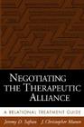 Negotiating the Therapeutic Alliance: A Relational Treatment Guide Cover Image