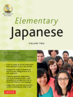 Elementary Japanese Volume Two: This Intermediate Japanese Language Textbook Expertly Teaches Kanji, Hiragana, Katakana, Speaking & Listening (Audio-C Cover Image
