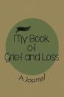 My Book of Grief and Loss By Judy Shafarman Cover Image