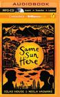 Same Sun Here By Silas House, Neela Vaswani, Silas House (Read by) Cover Image