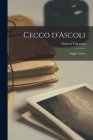 Cecco d'Ascoli: Saggio critico By Paoletti Vincenzo Cover Image