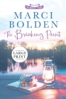 The Breaking Point (LARGE PRINT) Cover Image