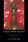 Cold War Ruins: Transpacific Critique of American Justice and Japanese War Crimes Cover Image
