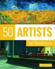 50 Artists You Should Know (50 You Should Know) By Thomas Koester, Lars Roeper Cover Image