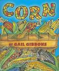 Corn By Gail Gibbons Cover Image