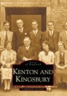 Kenton and Kingsbury (Images of England) By Len Snow (Compiled by) Cover Image