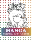 Manga Coloring Book For Girls: Manga Portrait Coloring Book Cover Image