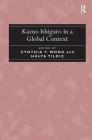 Kazuo Ishiguro in a Global Context By Cynthia F. Wong, Hülya Y?ld?z Cover Image