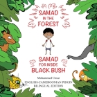 Samad in the Forest: English-Cameroonian Pidgen Bilingual Edition By Mohammed Umar Cover Image
