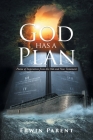 God Has a Plan: Poems of Inspiration from the Old and New Testament By Erwin Parent Cover Image
