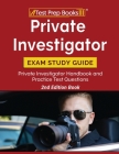 Private Investigator Exam Study Guide: Private Investigator Handbook and Practice Test Questions [2nd Edition Book] Cover Image