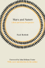 Marx and Nature: A Red and Green Perspective By Paul Burkett Cover Image