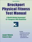 Brockport Physical Fitness Test Manual : A Health-Related Assessment for Youngsters With Disabilities By Joseph P. Winnick, Francis X. Short Cover Image