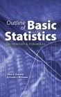 Outline of Basic Statistics: Dictionary and Formulas (Dover Books on Mathematics) By John E. Freund, Frank J. Williams Cover Image