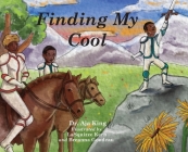 Finding My Cool By Aja Dionna King, Lasquizzie Kern (Illustrator), Breanna Goudeau (Illustrator) Cover Image