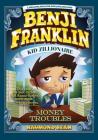 Benji Franklin: Kid Zillionaire: Money Troubles By Matthew Vimislik (Illustrator), Raymond Bean Cover Image