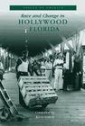Race and Change in Hollywood, Florida (Voices of America) Cover Image
