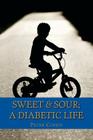 Sweet & Sour: A Diabetic Life Cover Image