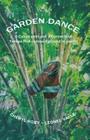Garden Dance: How a Cuban poet and a Connecticut Yankee found common ground in the Florida Keys By Leonel Valle, Cheryl L. Roby Cover Image