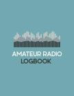 Amateur Radio Logbook: Radio-Wave Frequency & Power Test Logbook; Logbook for Ham Radio Operators; Amateur Ham Radio Station Log Book; Ham Ra By Hobby Art Creation Cover Image