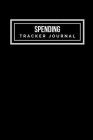 Spending Tracker Notebook: Undated Expense Tracker Organizer, Money Saving & Investment Logbook, 6x9 inch, Classic Black Matte Cover Cover Image