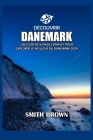 Découvrir Danemark: Un Guide de Voyage Complet Pour Explorer Le Meilleur Du Danemark 2024 Cover Image