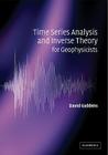 Time Series Analysis and Inverse Theory for Geophysicists By David Gubbins Cover Image