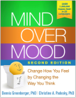 Mind Over Mood, Second Edition: Change How You Feel by Changing the Way You Think By Dennis Greenberger, PhD, Christine A. Padesky, PhD, Aaron T. Beck, MD (Foreword by) Cover Image
