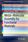 Metal-Molecular Assembly for Functional Materials (Springerbriefs in Molecular Science) Cover Image