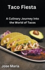 Taco Fiesta By Jose Maria Cover Image