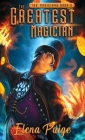 The Greatest Magician (Magicians) By Elena Paige Cover Image
