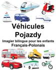 Français-Polonais Véhicules/Pojazdy Imagier bilingue pour les enfants Cover Image