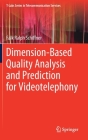 Dimension-Based Quality Analysis and Prediction for Videotelephony By Falk Ralph Schiffner Cover Image