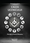 Calea ucenicului: principii şi practici masonice Cover Image