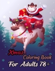 Xmas Coloring Book Adults 78+: A Festive Coloring Book Featuring Beautiful Winter Landscapes and Heart Warming Holiday Scenes for Stress Relief and R By Sfaxino Books Publishing Cover Image