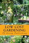 Low Cost Gardening: A Recycled Garden By Pj Group Publishing Cover Image