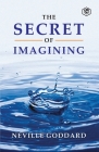 The Secret Of Imagining By Neville Goddard Cover Image
