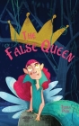 The False Queen By Tuula Pere, Susan Korman (Editor), Mirka Pohjanrinne (Translator) Cover Image